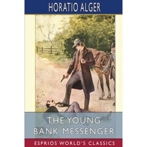 (영문도서) The Young Bank Messenger (Esprios Classics) Paperback, Blurb, English, 9798210481566