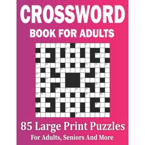 (영문도서) Crossword Book For Adults: Large Print Crossword Puzzle Book For adults And Seniors Volume-2 Paperback, Independently Published, English, 9798421007753