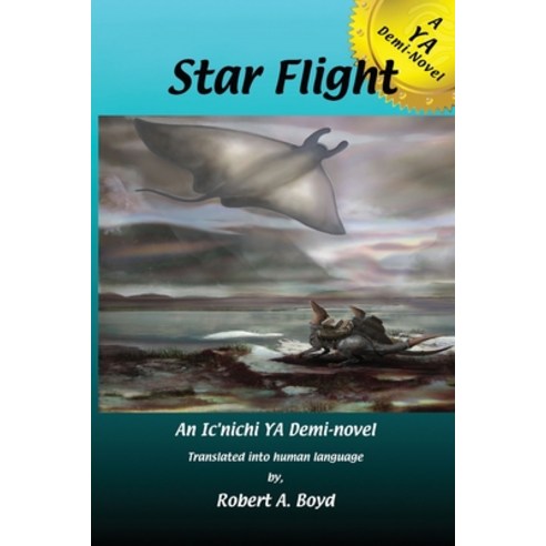 (영문도서) Star Flight: A YA Demi-Novel Paperback, Written Wyrd, English, 9780986268083