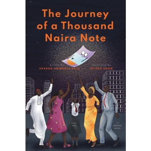 (영문도서) The Journey of a Thousand Naira Note: Part 1: A Graphic Novel Hardcover, Sharon Abimbola Salu, English, 9781734654783
