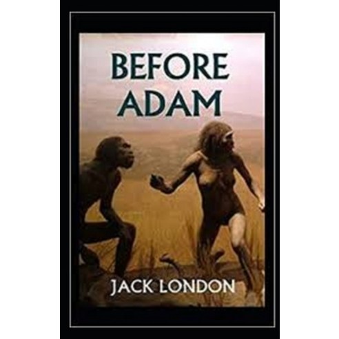 Before Adam Illustrated Paperback, Independently Published
