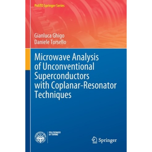 (영문도서) Microwave Analysis of Unconventional Superconductors with Coplanar-Resonator Techniques Paperback, Springer, English, 9783030939120