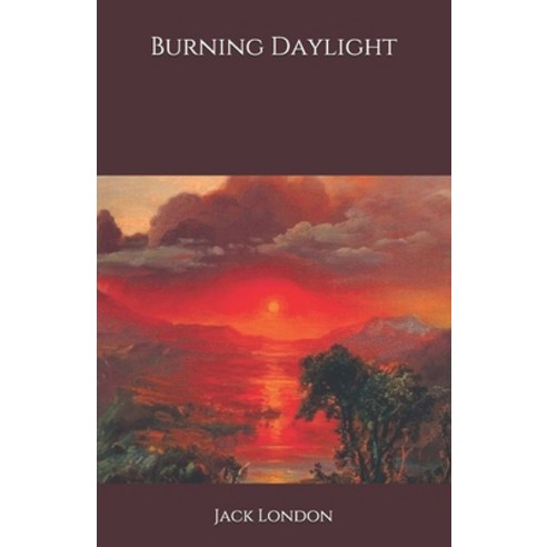 Burning Daylight Paperback, Independently Published, English, 9798692770073