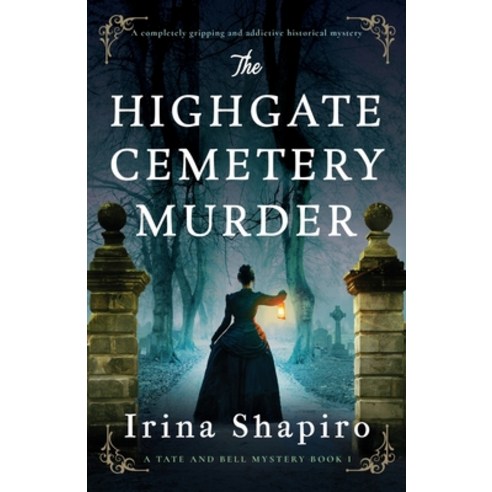 (영문도서) The Highgate Cemetery Murder: A completely gripping and addictive historical mystery Paperback, Storm Publishing Ltd, English, 9781805081791
