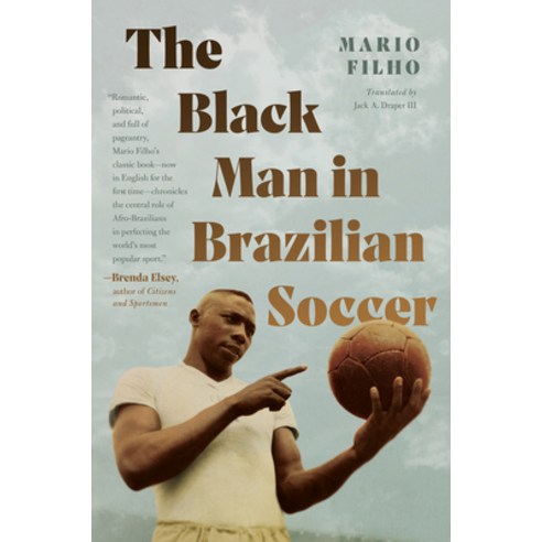The Black Man in Brazilian Soccer Hardcover, University of North Carolin..., English, 9781469636979