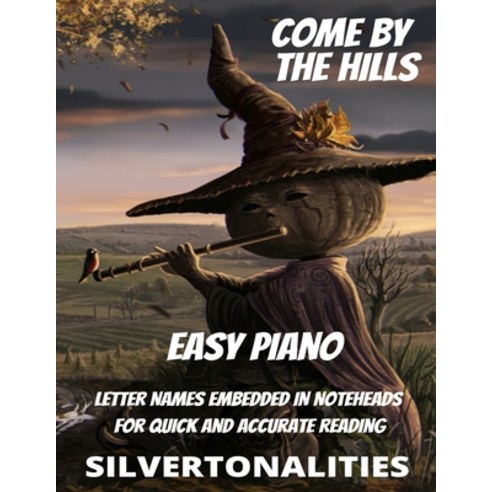 (영문도서) Come By the Hills for Easy Piano Paperback, Independently Published, English, 9798385792757