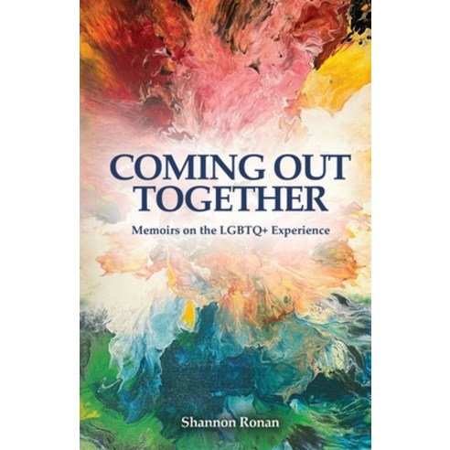 (영문도서) Coming Out Together - Memoirs on the LGBTQ+ Experience Paperback, Open Air Press, English, 9798218155407