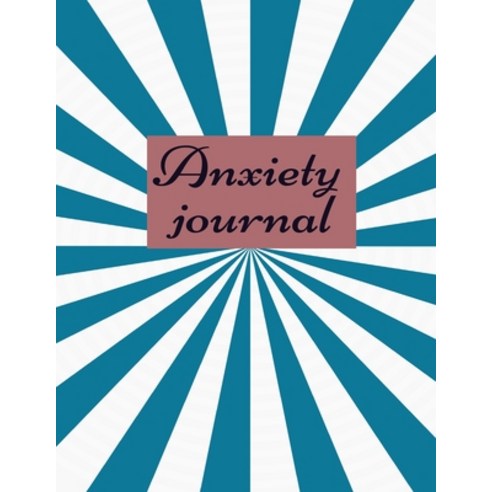 Anxiety journal: Track Your Triggers Self Care Daily Schedule & Anxiety Tracker & Planner for Stre... Paperback, Gheorghe Tutunaru, English, 9781716102851
