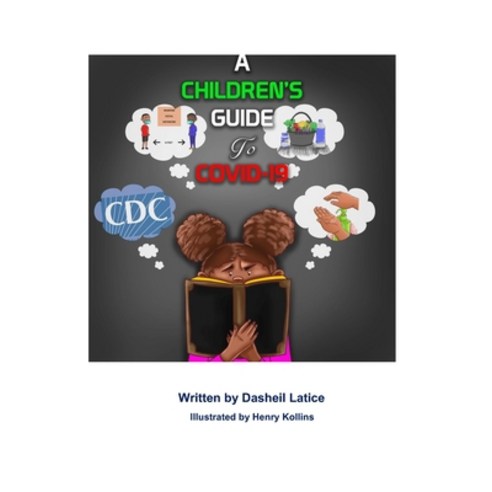 A Children''s Guide To COVID-19 Paperback, Independently Published