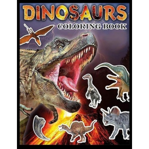 Dinosaurs Coloring Book: coloring book for adults and kids Paperback, Independently Published