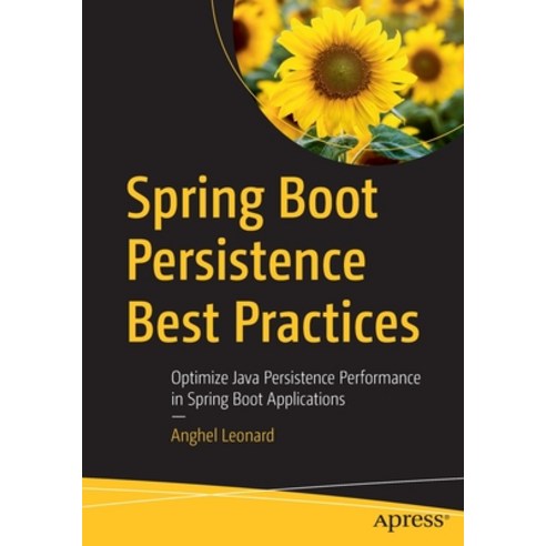 (영문도서) Spring Boot Persistence Best Practices: Optimize Java Persistence Performance in Spring Boot Applica... Paperback, Apress