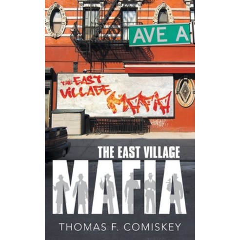 The East Village Mafia Paperback, Archway Publishing