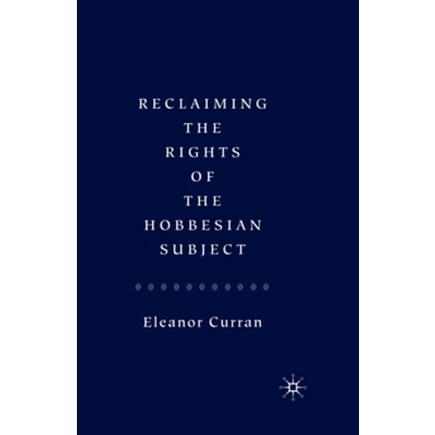 (영문도서) Reclaiming the Rights of the Hobbesian Subject Paperback, Palgrave MacMillan, English, 9781349279890