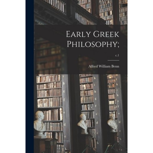 (영문도서) Early Greek Philosophy;; c.1 Paperback, Legare Street Press, English, 9781014921079