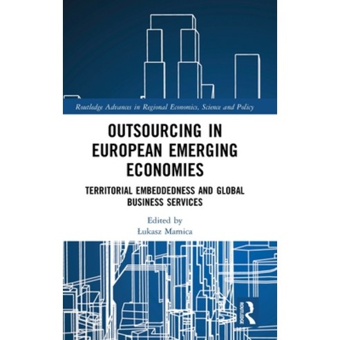 Outsourcing in European Emerging Economies: Territorial Embeddedness and Global Business Services Hardcover, Routledge, English, 9780367893835