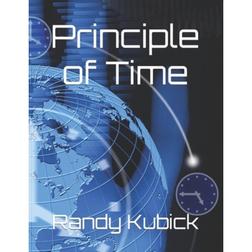 (영문도서) Principle of Time Paperback, Independently Published, English, 9798821083999