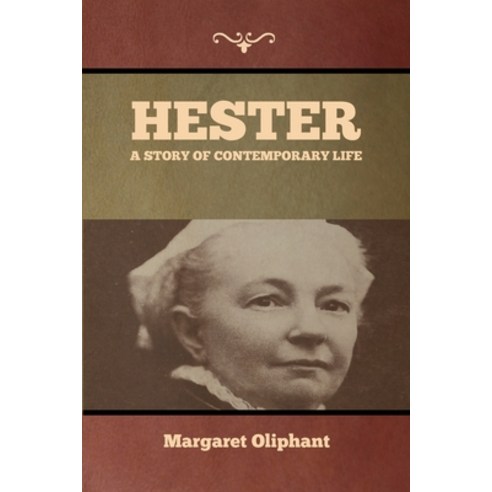 Hester: A Story of Contemporary Life Paperback, Bibliotech Press