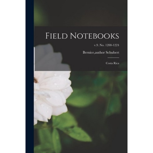 (영문도서) Field Notebooks: Costa Rica; v.9. No. 1200-1224 Paperback, Hassell Street Press, English, 9781014423139