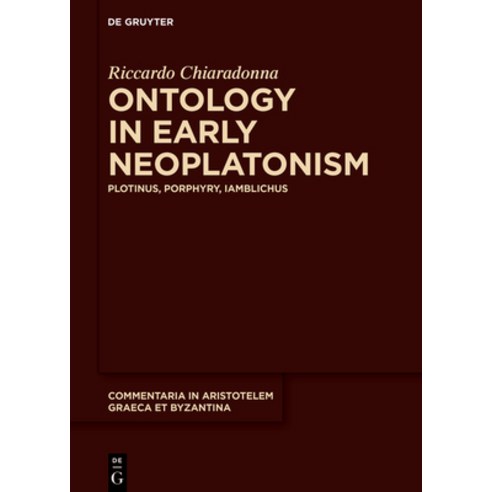 (영문도서) Ontology in Early Neoplatonism: Plotinus Porphyry Iamblichus Hardcover, de Gruyter, English, 9783110997514