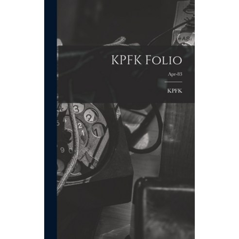 (영문도서) KPFK Folio; Apr-83 Hardcover, Hassell Street Press, English, 9781013824463