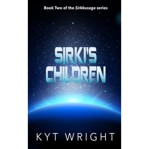 (영문도서) Sirki''s Children Paperback, Blkdog Publishing, English, 9781913762056
