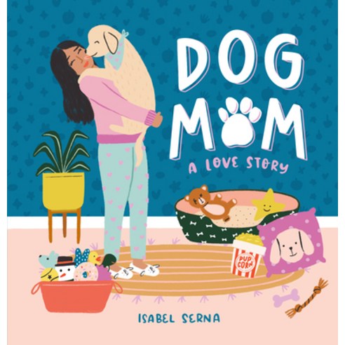 Dog Mom: A Love Story Hardcover, Workman Publishing