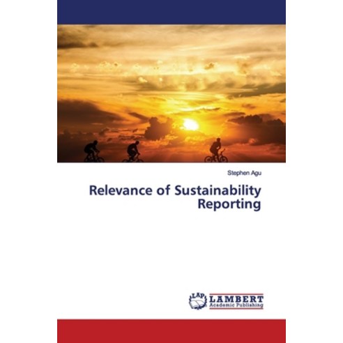 Relevance of Sustainability Reporting Paperback, LAP Lambert Academic Publis..., English, 9786200116109