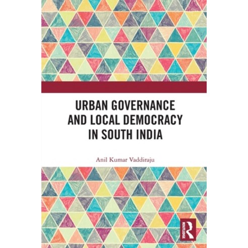 (영문도서) Urban Governance and Local Democracy in South India Paperback, Routledge Chapman & Hall, English, 9780367675905