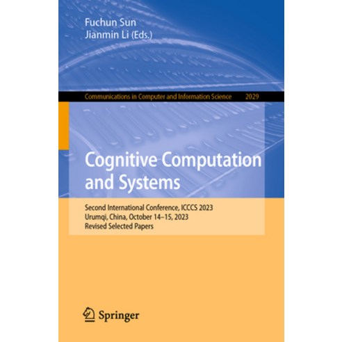 (영문도서) Cognitive Computation and Systems: Second International Conference Icccs 2023 Urumqi China... Paperback, Springer, English, 9789819708840