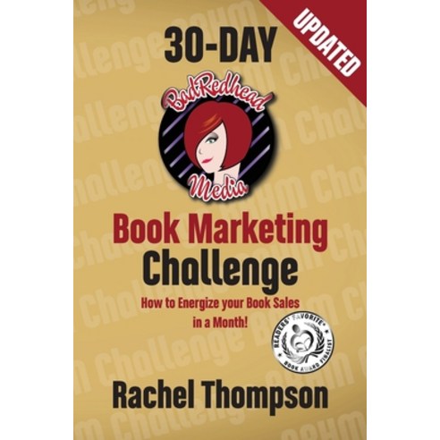 (영문도서) The Bad Redhead Media 30-Day Book Marketing Challenge Paperback, Rachel Thompson, English, 9780999282229