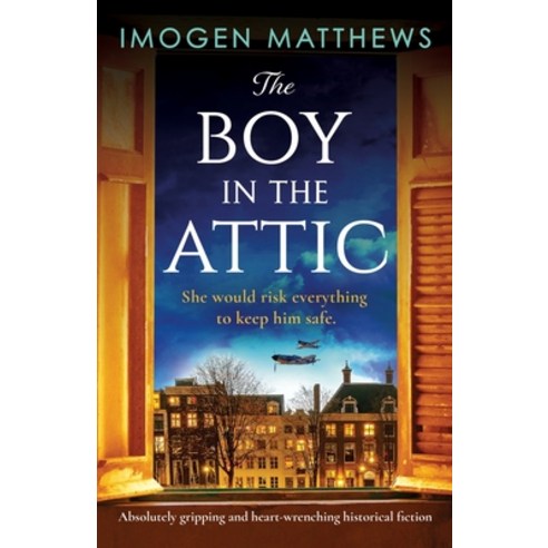 (영문도서) The Boy in the Attic: Absolutely gripping and heart-wrenching historical fiction Paperback, Bookouture, English, 9781803146355