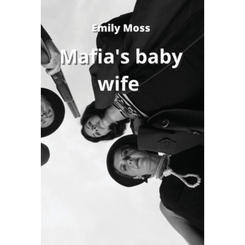 (영문도서) Mafia baby wife Paperback, Emily Moss, English, 9781801897693