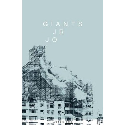 Jr: Giants / Jr Jo Hardcover, Actes Sud