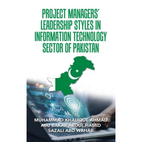 (영문도서) Project Managers'' Leadership Styles in Information Technology Sector of Pakistan Paperback, Partridge Publishing Singapore, English, 9781543767117