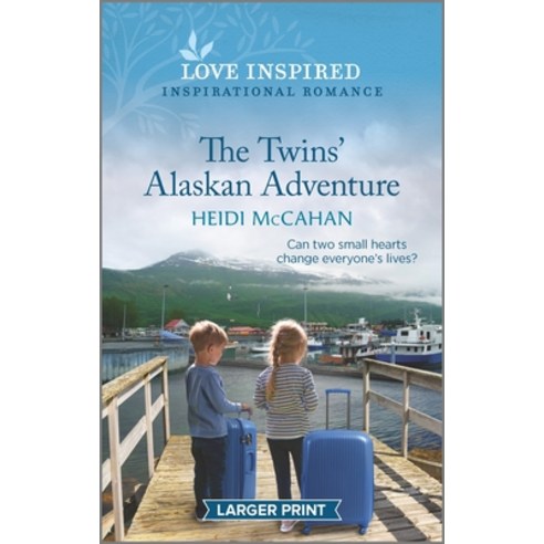 (영문도서) The Twins'' Alaskan Adventure: An Uplifting Inspirational Romance Mass Market Paperbound, Love Inspired Larger Print, English, 9781335585899