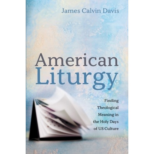 American Liturgy Paperback, Cascade Books, English, 9781725271319