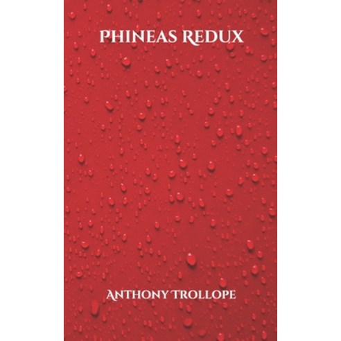 Phineas Redux Paperback, Independently Published, English, 9798703760703