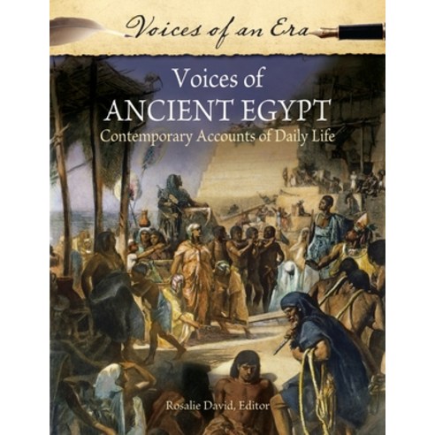 (영문도서) Voices of Ancient Egypt: Contemporary Accounts of Daily Life Hardcover, Bloomsbury Publishing PLC, English, 9780313397820