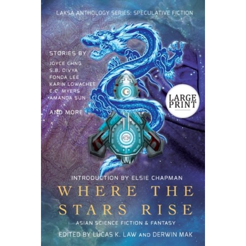 (영문도서) Where the Stars Rise: Asian Science Fiction and Fantasy Paperback, Laksa Media Groups Inc., English, 9781988140414