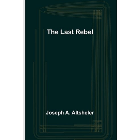 (영문도서) The Last Rebel Paperback, Alpha Edition, English, 9789356703353