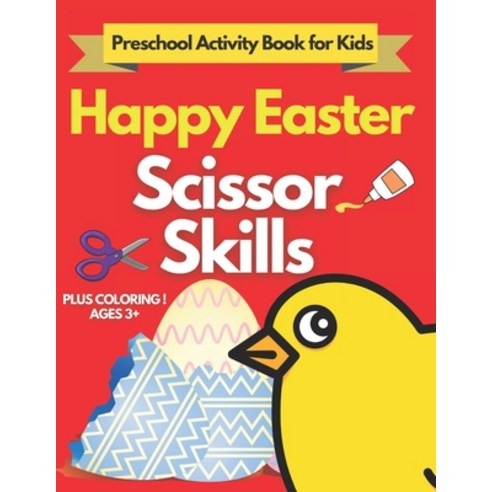 Happy Easter Scissor Skills Preschool Activity Book for Kids: A Fun Cutting Practice Activity Book f... Paperback, Independently Published, English, 9798714153815