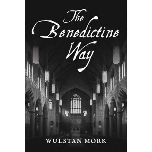 (영문도서) The Benedictine Way Paperback, Wipf & Stock Publishers, English, 9781666751208