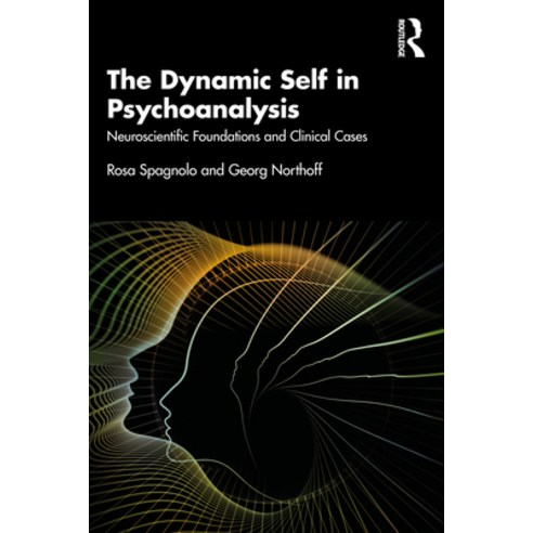 The Dynamic Self in Psychoanalysis: Neuroscientific Foundations and Clinical Cases Paperback, Routledge, English, 9780367428969
