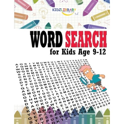 Word Search for Kids Age 9-12: 60 Easy Large Print Word Find Puzzles for Kids: Jumbo Word Search Puz... Paperback, Independently Published, English, 9781793213211