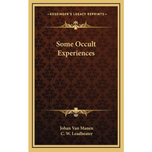 (영문도서) Some Occult Experiences Hardcover, Kessinger Publishing, English, 9781163419717