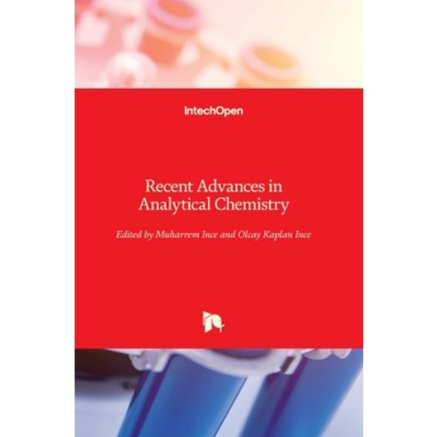 (영문도서) Recent Advances in Analytical Chemistry Hardcover, Intechopen, English, 9781789858099