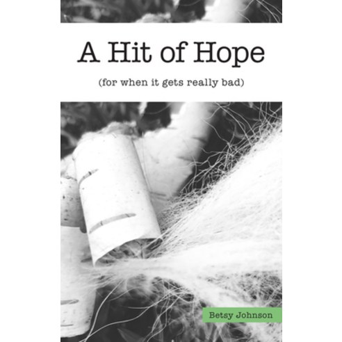 (영문도서) A Hit of Hope: (For When It Gets Really Bad) Paperback, Liturgical Press, English, 9780814667712
