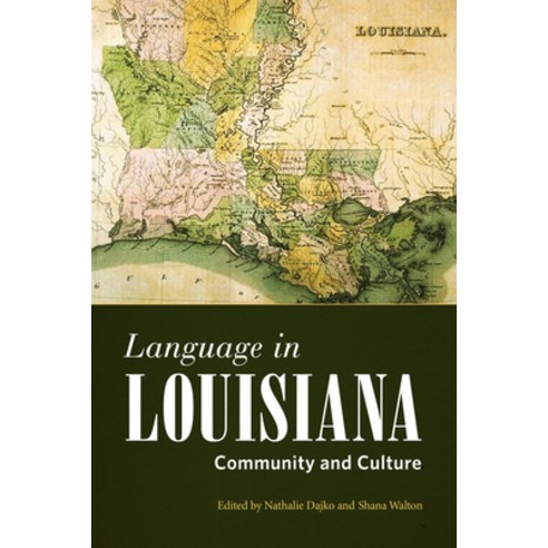 (영문도서) Language in Louisiana: Community and Culture Paperback, University Press of Mississ..., English, 9781496823878