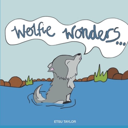 (영문도서) wolfie wonders ...: Why won''t they share with me? Paperback, Independently Published, English, 9798378559930