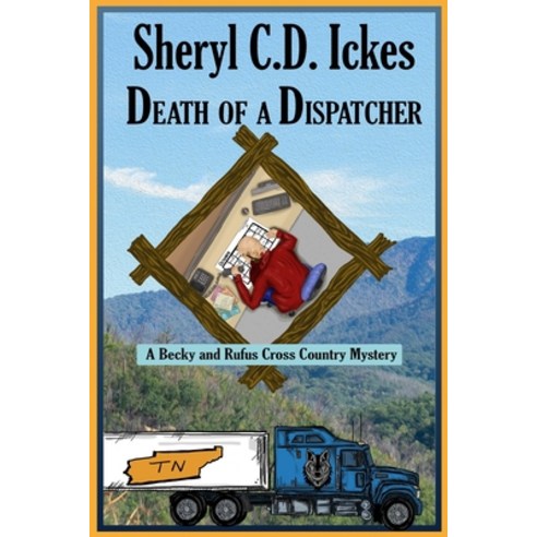 Death of a Dispatcher - A Becky and Rufus Cross Country Mystery Paperback, Independently Published, English, 9798727455074